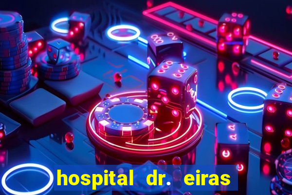 hospital dr. eiras em botafogo